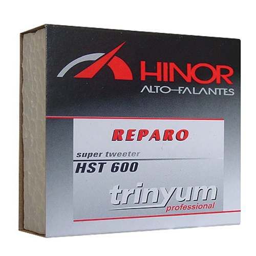 Reparo Original Super Tweeter Hinor Trinyum HST600 na Rx Acessórios